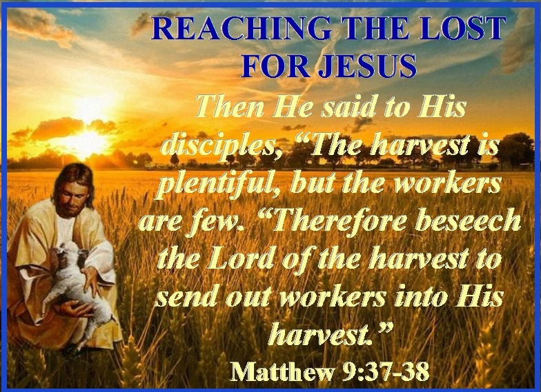 REACHING THE LOST FOR JESUS – Matthew 9:37-38 | Mission Venture Ministries
